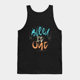 Bleed it out Tank Top